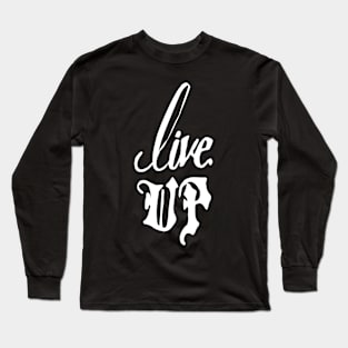 live up Long Sleeve T-Shirt